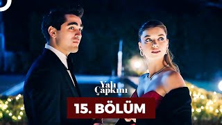 Yalı Çapkını 15. Bölüm