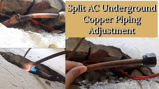 Split AC Underground Copper Piping Adjustment pipe size change with gas welding