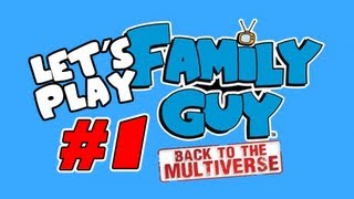 Family Guy: Back to the Multiverse: Let's Play #1