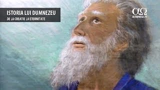 Istoria lui Dumnezeu - de la creatie la eternitate