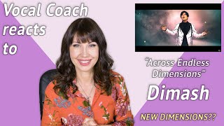 Vocal Coach reacts to Dimash Kudaibergen [Across Endless Dimensions] [D,EN,RU Subs]