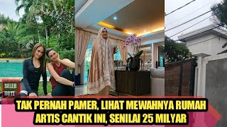 Bernuasa Emas dan Bernilai 25 Milyar, Intip Mewahnya Rumah Baru Artis Cantik Ini