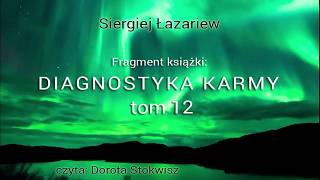 DIAGNOSTYKA KARMY, 12 TOM, SIERGIEJ ŁAZARIEW – FRAGMENTY