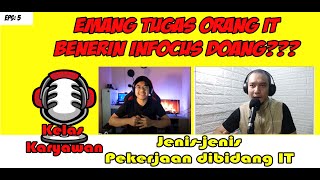 Jenis-jenis Pekerjaan dibidang IT | Cecep Yusuf (IT Programmer MNC GROUP) | #KelasKaryawan Eps 5