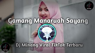 Dj Gamang Manaruah Sayang || Dj Minang Terbaru Viral 2023