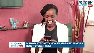 INTRODUCTION TO MONEY MARKET FUNDS AND HOW TO USE THEM