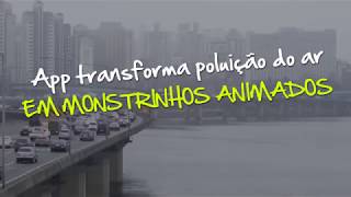 App transforma poluição do ar em monstrinhos animados