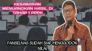 KESABARAN MENUANGKAN HASIL DI TAHAP 1 PPPK || PANSELNAS BEKERJA KERAS DEMI GURU PPPK TAHAP 1