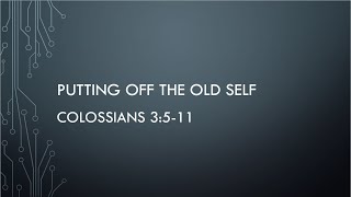 Putting Off the Old Self | Colossians 3:5-11