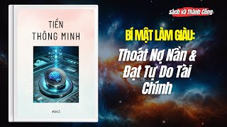 TIỀN THÔNG MINH | Bí Mật Kiếm Tiền, Sinh Lời & Quản Lý Tài Chính Của Người Giàu | SÁCH NÓI #shcs