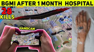 Playing BGMI After 1 Month Of Hospitalisation | 28 Kills Handcam Gameplay | PUBG MOBILE