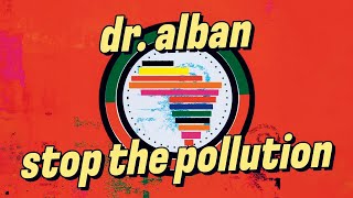 Dr. Alban - Stop The Pollution (Official Audio)