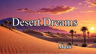 Music - Desert Dreams - Arabian beat | موسيقى - أحلام الصحراء - إيقاع عربي