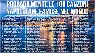 Le 100 Canzoni Napoletane Famose Nel Mondo - Musica Napoletana 2024 - Canzone Napoletana del Momento