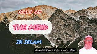 Role Of The Mind In Islam | Imam Al Muhaddith Nasirudeen Al Albani [رحمه الله]