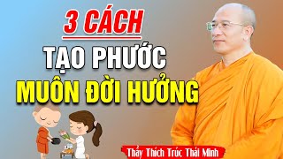 Người CÓ PHƯỚC ĐỨC LẮM MỚI Nghe Được Bài Này Cả Năm Phước Lộc Bình An - Thầy Thích Trúc Thái Minh