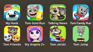 My Talking Hank: Islands,Tom Gold Run,Talking NEws,Tom Candy Run,Tom Friends,My Angela 2+,Tom Jetski