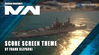 Modern Warships OST - Score Screen Theme by Frank Klepacki