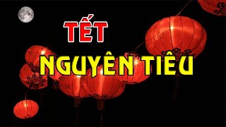 Nguồn Gốc TẾT NGUYÊN TIÊU | Cúng Lễ Và Văn Khấn Ngày Rằm Tháng Giêng Đầy Đủ Nhất #rằmthánggiêng