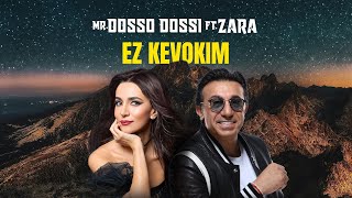 Mr. Dosso Dossi Ft. Zara - Ez Kevokim