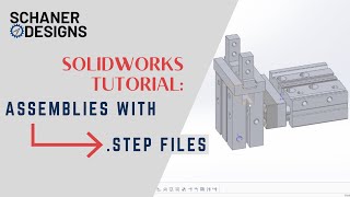 How to Make Step Files Flexible in Your Solidworks Assemblies: An Advanced Tutorial