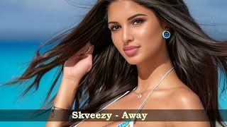 Skveezy  - Away -