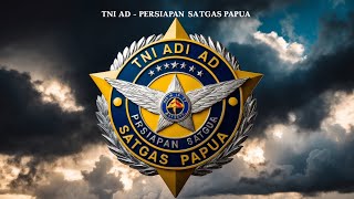 TNI AD - PERSIAPAN SATGAS PAPUA