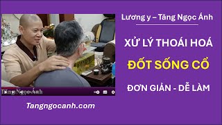 Bài tập chữa thoái hoá đốt sống cổ | Lương y Tăng Ngọc Ánh - 0944.319.568