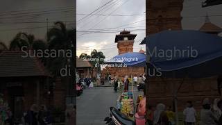 suasana menjelang magrib di menara kudus #shorts #trending #viralvideo #menarakudus #maghrib