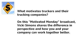 What Motivates Truckers and Their Trucking Companies?