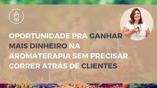 Como cobrar corretamente para não ficar correndo atrás de clientes na aromaterapia