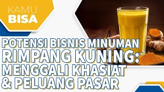 POTENSI BISNIS MINUMAN RIMPANG KUNING: MENGGALI KHASIAT DAN PELUANG PASAR