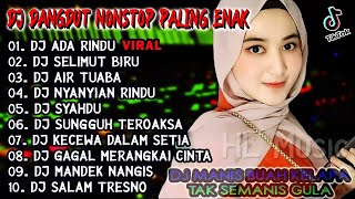 DJ DANGDUT FULL BASS ❤️ || DJ ADA RINDU || DJ SELIMUT BIRU || DJ VIRAL 💃