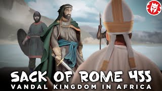 Vandal Kingdom in Africa and the Sack of Rome in 455 DOCUMENTARY