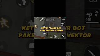 KETIKA PLAYER BOT PAKE SENJATA VEKTOR.