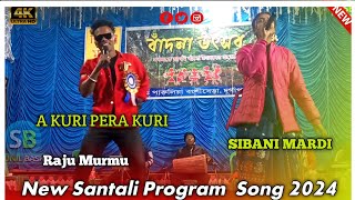 A Pera Kuri || Raju Murmu & Sibani Mardi || New Santali video Song 2024