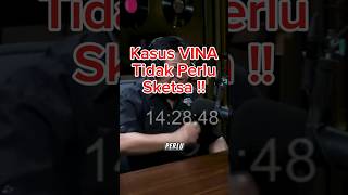 Kasus Vina itu Tidak Butuh Sketsa ! Kerana Sudah Jelas ! #vina #pegi #viral