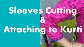 Cutting sleeves perfectly and  attaching it to kurti