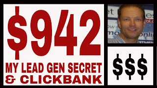 My Lead Gen Secret Review - $942.00 In ClickBank Commissions.