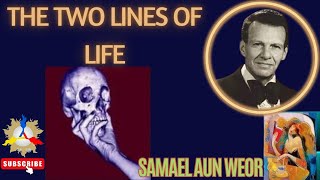 THE TWO LINES OF LIFE | Samael Aun Weor