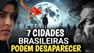 7 CIDADES do BRASIL podem deixar de existir