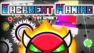 "BACKBEAT MANIAC" (EPIC HARD DEMON) by Spoofy 100% | Geometry Dash