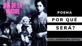 ¿Porqué será? (Poema) - Luis Landriscina