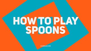 How To Play Spoons