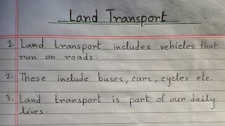 10 lines on Land Transport || Land Transport Essay in English || Few lines about Land Transport