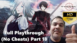 Tyrania (Steam) Full Playthrough [No Cheats/Part 18]