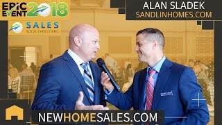 Alan Sladek - Sandlin Homes - Sales Solve Everything -  Epic Event 2018 - New Home Sales