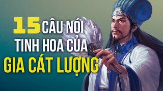 Một số câu nói tâm đắc nhất của Gia Cát Lượng