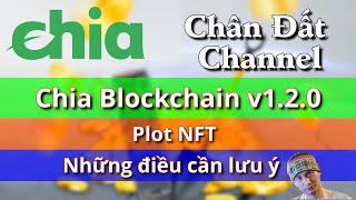 Đào #Chiacoin ✅19: Chia Blockchain 1.2.0, Plot NFT là gì, và những điều cần lưu ý