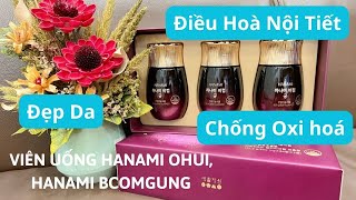 Review Viên Uống Hanami Ohui, Hanami BcomGung Điều Hoà Nội Tiết, Đẹp Da, Chống Oxi hoá